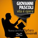 Mp3 - Giovanni Pascoli: Vita E Opere — Audiolibro