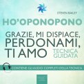 Mp3 - Ho'oponopono - Grazie, Mi Dispiace, Perdonami, Ti Amo — Audiolibro