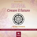 Mp3 - Huna - Creare il Futuro — Audiolibro