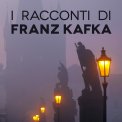 Mp3 - I Racconti di Franz Kafka — Audiolibro