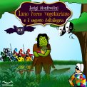 Mp3 - Iano L'Orco Vegetariano e il Segreto dell'Allegria — Audiolibro