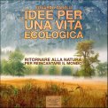 Mp3 - Idee per una Vita Ecologica - Audiolibro. — Audiolibro