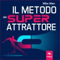 Mp3 - Il Metodo del Super Attrattore — Audiolibro