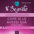Mp3 - Il Segreto - Come se lo Avessi già — Audiolibro