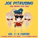 Mp3 - Joe Pitrusino – Uno Sbirro per Caso – Vol. 5 Il Caruso — Audiolibro