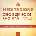 Mp3 - Meditazione - Cibo e Senso di Sazietà — Audiolibro