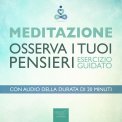 Mp3 - Meditazione - Osserva I Tuoi Pensieri — Audiolibro