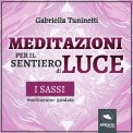 Mp3 - Meditazioni per il Sentiero di Luce - I Sassi — Audiolibro
