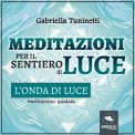 Mp3 - Meditazioni per il Sentiero di Luce - L’Onda di Luce — Audiolibro