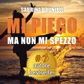 Mp3 - Mi Piego ma Non mi Spezzo — Audiolibro
