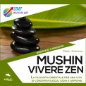 Mp3 - Mushin - Vivere Zen — Audiolibro