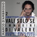 Mp3 - Obiettivo: Autostima 2 - Vali solo se Immagini di Valere — Audiolibro