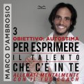 Mp3 - Obiettivo: Autostima 3 - Per Esprimere il Talento che c'è in Te — Audiolibro