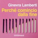 Mp3 - Perché Comincio dalla Fine — Audiolibro