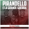 Mp3 - Pirandello e la Grande Guerra — Audiolibro