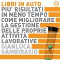 Mp3 - Più Risultati in Meno Tempo - Come migliorare la gestione delle proprie attività lavorative — Audiolibro