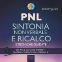 Mp3 - PNL - Sintonia Non Verbale e Ricalco — Audiolibro