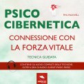 Mp3 - Psicocibernetica - Connessione con la Forza Vitale — Audiolibro