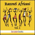 Mp3 - Racconti Africani Vol.2 — Audiolibro