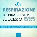 Mp3 - Respirazione - Respirazione Per Il Successo — Audiolibro