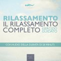 Mp3 - Rilassamento - Il Rilassamento Completo — Audiolibro