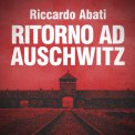 Mp3 - Ritorno ad Auschwitz — Audiolibro