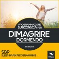 Mp3 - SBP - Programmazione Subconscia per Dimagrire Dormendo — Audiolibro