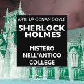 Mp3 - Sherlock Holmes - Il Mistero nell'Antico College — Audiolibro