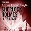 Mp3 - Sherlock Holmes - La Trilogia — Audiolibro