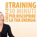 Mp3 - Training: 30 Minuti per Riscoprire la tua Energia — Audiolibro