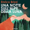 Mp3 - Una Notte sull’Alpe della Luna — Audiolibro