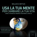 Mp3 - Usa la tua Mente per cambiare la tua Vita - Audiolibro — Audiolibro