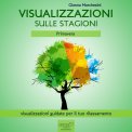 Mp3 - Visualizzazioni sulle Stagioni - Primavera - Audiolibro — Audiolibro