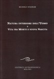 Natura Interiore dell'Uomo e Vita fra Morte e Nuova Nascita  — Libro