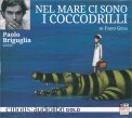 Nel Mare ci Sono i Coccodrilli — Audiolibro