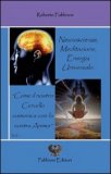 Neuroscienze, Meditazione, Energia Universale  — Libro