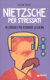 Nietzsche per Stressati — Libro