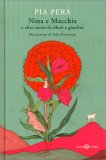 Nina e Macchia e Altre Storie di Alberi e Giardini — Libro