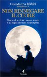 Non Rinnegare il Cuore — Libro