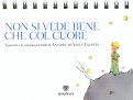 Non si Vede Bene che col Cuore  — Libro
