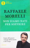 Non Siamo Nati per Soffrire — Libro