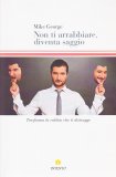 Non ti Arrabbiare: Diventa Saggio — Libro