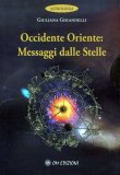 Occidente Oriente: Messaggi dalle Stelle  — Libro