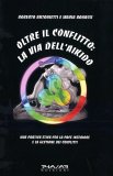 Oltre il Conflitto: La Via dell'Aikido — Libro