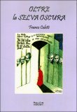 Oltre la Selva Oscura  — Libro