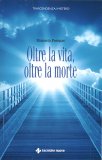 Oltre la Vita, Oltre la Morte — Libro