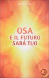 Osa e il Futuro Sarà Tuo  — Libro