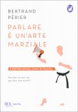 Parlare è un'Arte Marziale — Libro