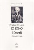 Pensare è Creare - Io Sono - I Decreti — Libro