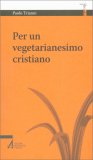 Per un Vegetarianesimo Cristiano — Libro